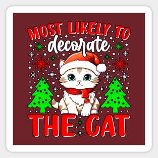 Most likely to decorate the cat Sticker